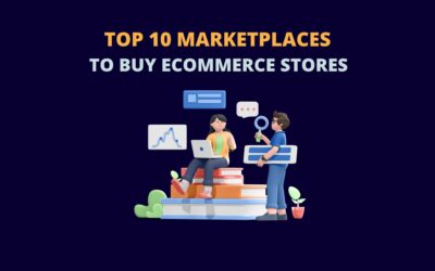 Top 10 Marketplaces – Find Ecommerce Stores To Buy