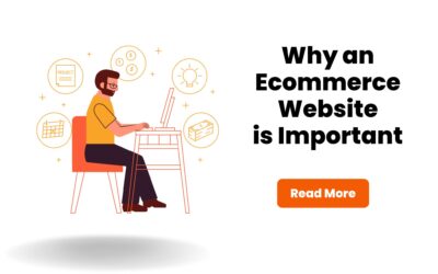 Why an Ecommerce Website is Important in Today’s Business Landscape