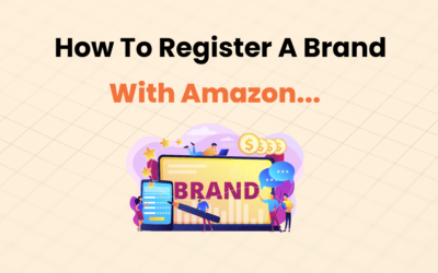How to Register a Brand with Amazon: Step-by-Step