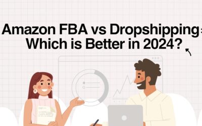 Amazon FBA vs Dropshipping: Which is Better in 2024?