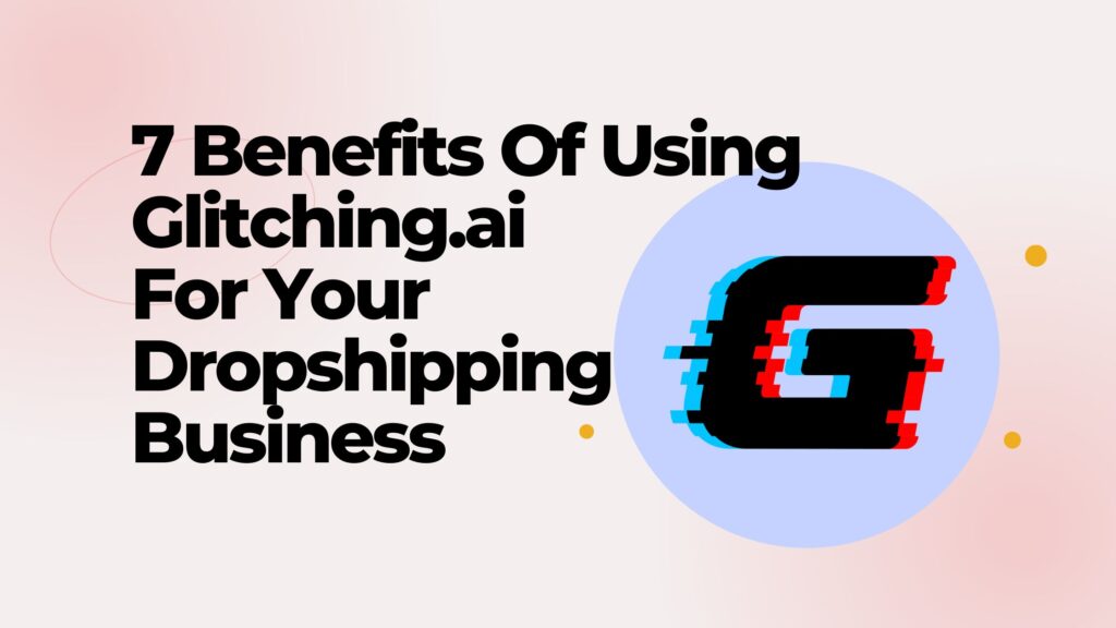 Benefits of Glitching.ai